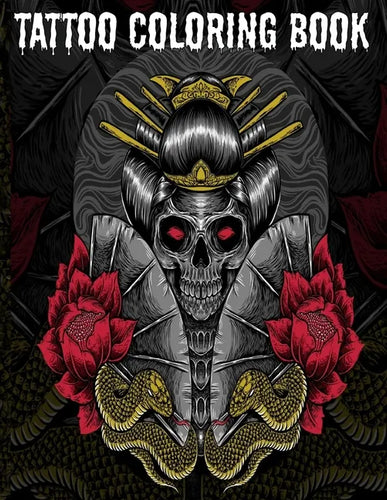 Tattoo Coloring Book: An Adult Coloring Book with Awesome, Sexy, and Relaxing Tattoo Designs for Men and Women Tattoo Coloring Books for Adults - Paperback