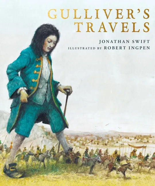 Gulliver's Travels: A Robert Ingpen Illustrated Classic - Hardcover