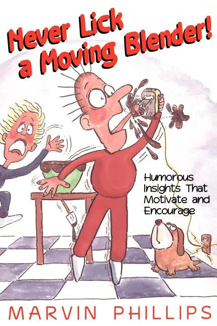 Never Lick a Moving Blender - Paperback