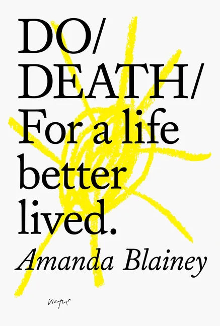 Do Death: For a Life Better Lived. - Paperback