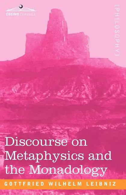 Discourse on Metaphysics and the Monadology - Paperback