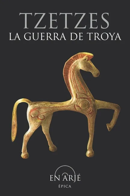 La guerra de Troya: Obra también conocida como 