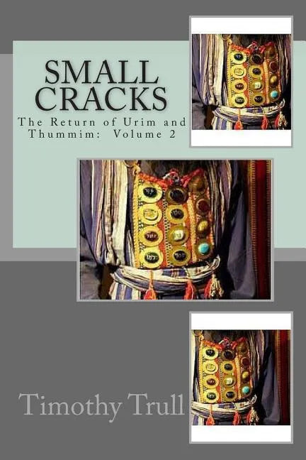 Small Cracks: The Return of Urim and Thummim - Paperback