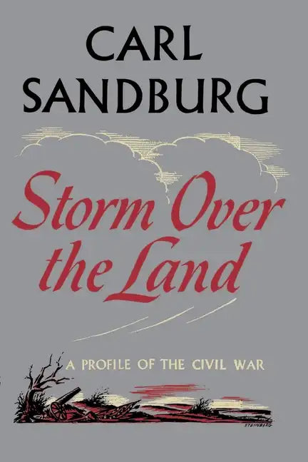 Storm Over the Land: A Profile of the Civil War (Taken Mainly from Abraham Lincoln: The War Years - Paperback