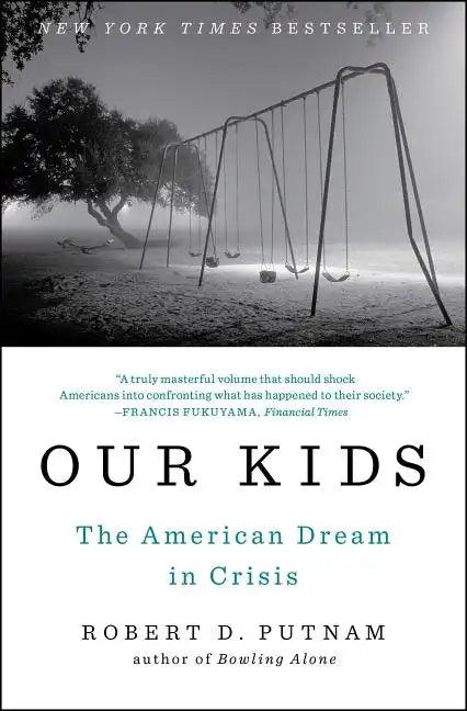 Our Kids: The American Dream in Crisis - Paperback