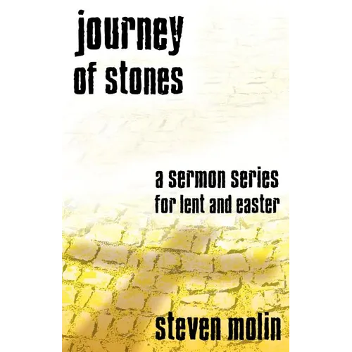 Journey of Stones: A Sermon Series for Lent - Paperback