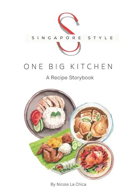 Singapore Style: One Big Kitchen - Paperback