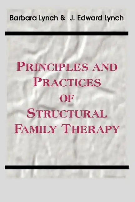Principles and Practice of Structural Family Therapy - Paperback