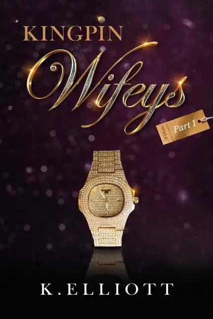 Kingpin Wifeys Vol 1 - Paperback