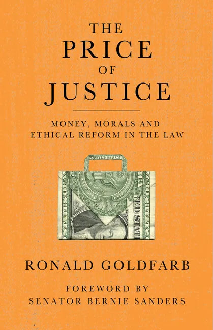 The Price of Justice: Money, Morals and Ethical Reform in the Law - Paperback