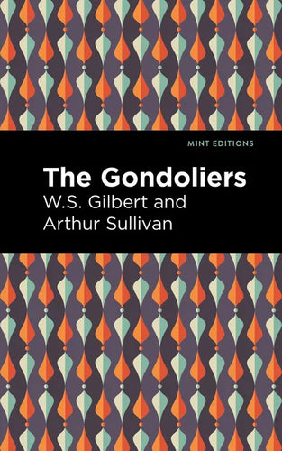 The Gondoliers - Paperback