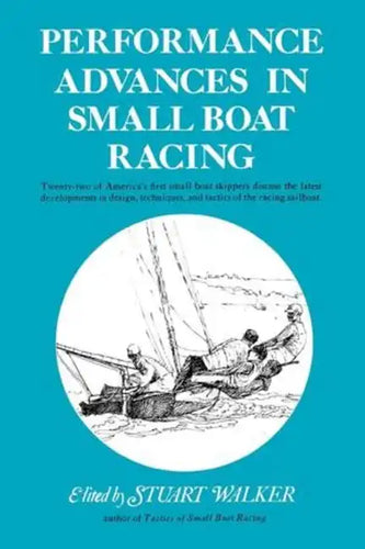 Performance Advances in Small Boat Racing - Paperback