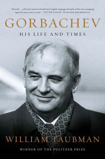 Gorbachev: His Life and Times - Paperback