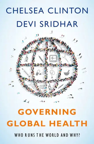 Governing Global Health: Who Runs the World and Why? - Hardcover