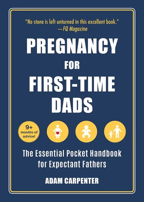 Pregnancy for First-Time Dads: The Essential Pocket Handbook for Expectant Fathers - Paperback
