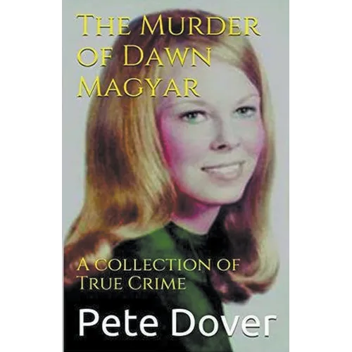 The Murder of Dawn Magyar - Paperback
