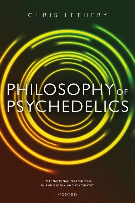 Philosophy of Psychedelics - Hardcover