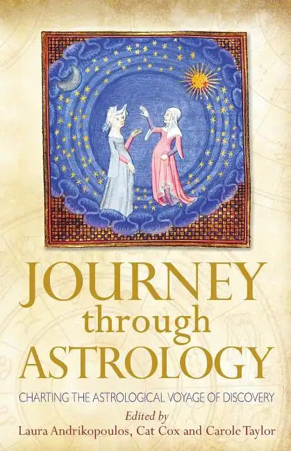 Journey through Astrology: Charting the Astrological Voyage of Discovery - Paperback