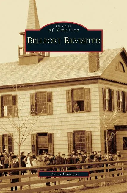 Bellport Revisited - Hardcover