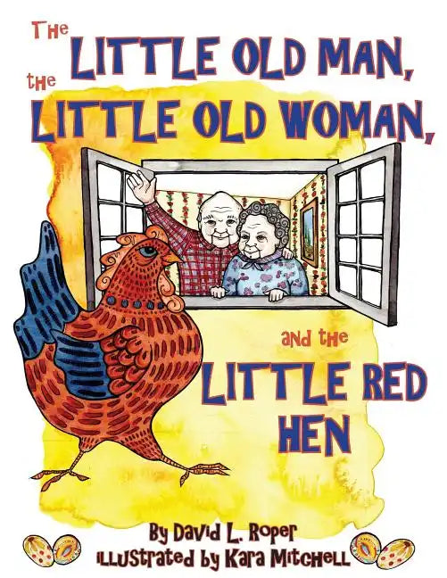 The Little Old Man, the Little Old Woman, and the Little Red Hen - Paperback