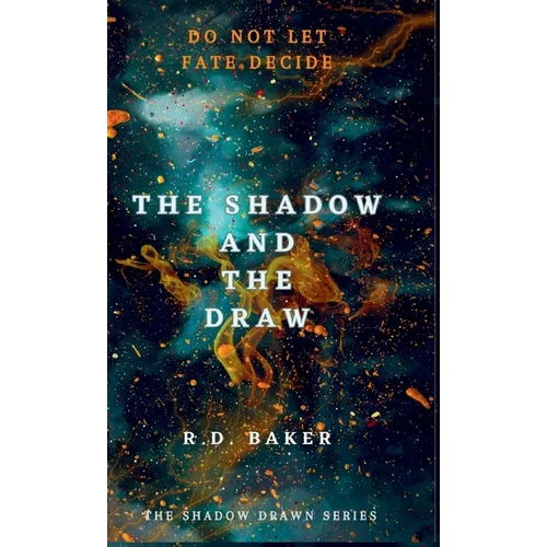 The Shadow and The Draw - Hardcover