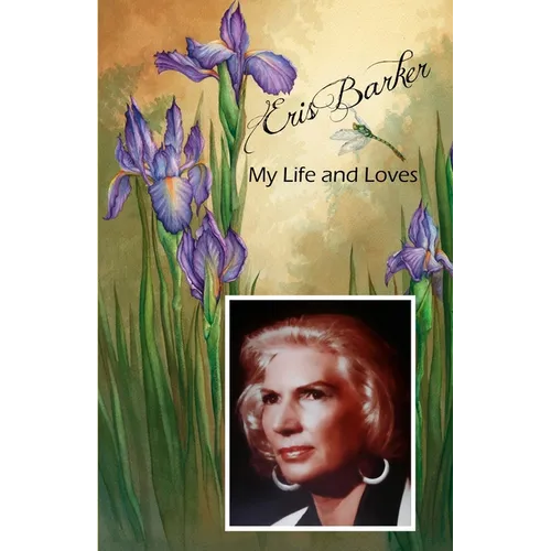 Eris Barker My Life and Loves - Paperback