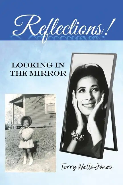 Reflections!: Looking in the Mirror - Paperback