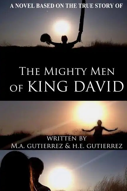 The Mighty Men of King David: A novel based on the true story of - Paperback