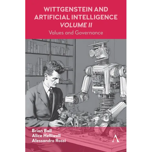 Wittgenstein and Artificial Intelligence, Volume II: Values and Governance - Hardcover