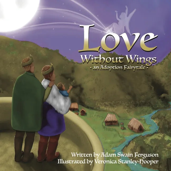 Love Without Wings: An Adoption Fairytale - Paperback