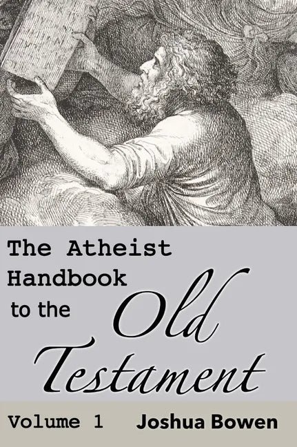 The Atheist Handbook to the Old Testament - Hardcover