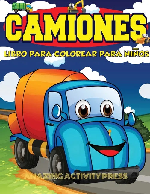 Camiones Libro Para Colorear Para Niños Edades 4-8: Libro para colorear de automóviles y camiones para niños y niños pequeños: el libro de actividades - Paperback