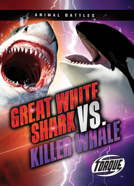 Great White Shark vs. Killer Whale - Library Binding