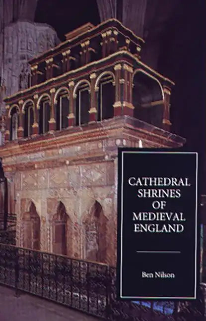Cathedral Shrines of Medieval England - Paperback