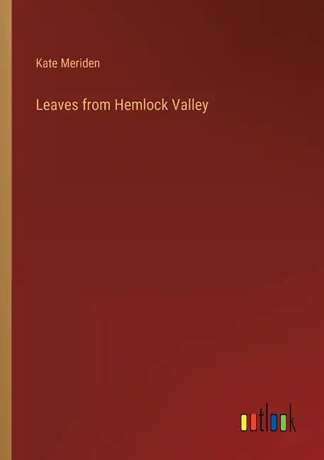 Leaves from Hemlock Valley - Paperback