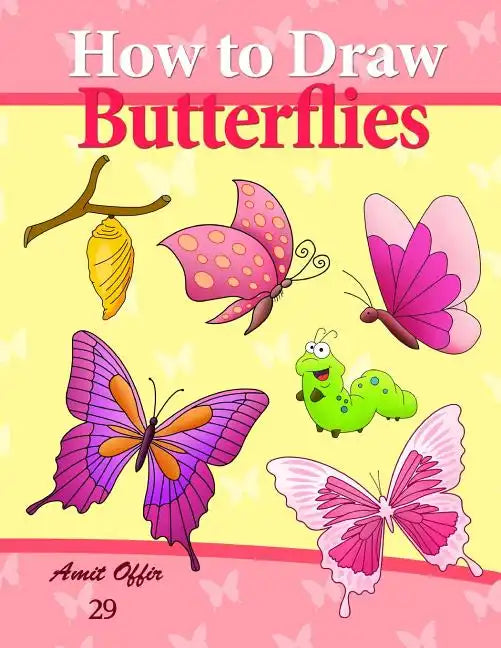 How to Draw Butterflies: Drawing Activity for the Whole Family - Paperback