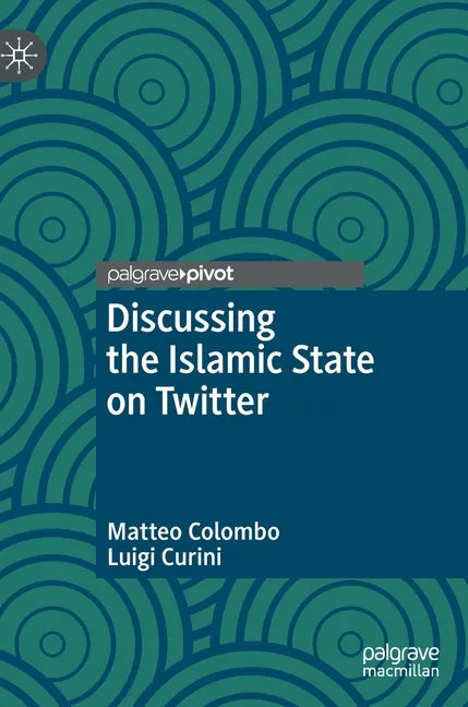Discussing the Islamic State on Twitter - Hardcover