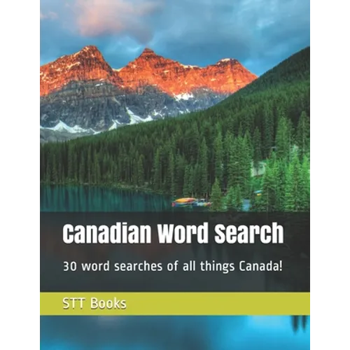 Canadian Word Search: 30 word searches of all things Canada! - Paperback