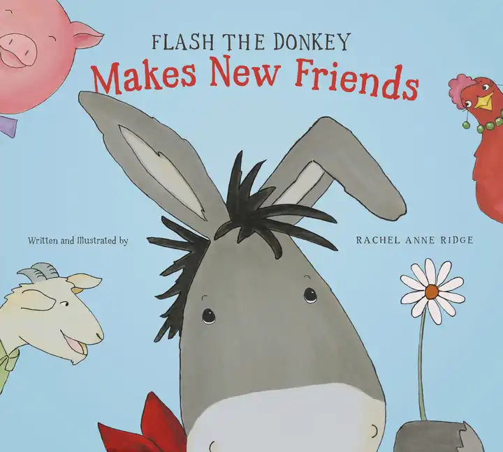Flash the Donkey Makes New Friends - Hardcover