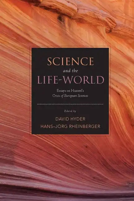 Science and the Life-World: Essays on Husserl's Crisis of European Sciences - Hardcover