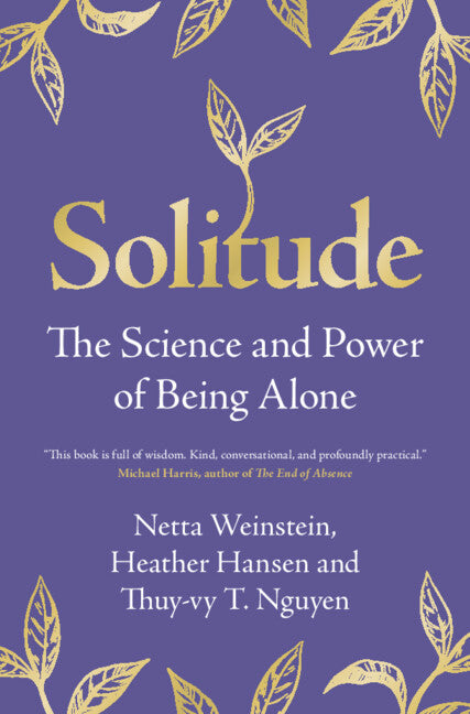 Solitude: The Science and Power of Being Alone - Hardcover