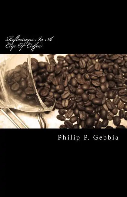 Reflections In A Cup Of Coffee - Paperback
