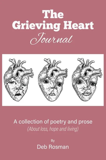 The Grieving Heart Journal: A Collection of Poetry and Prose - Paperback