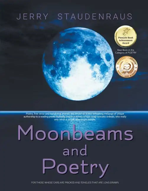 Moonbeams and Poetry: For Those Whose Ears Are Pricked and Tongues That Are Long-Drawn - Paperback