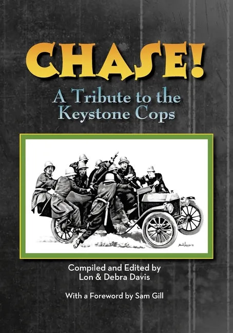 CHASE! A Tribute to the Keystone Cop - Paperback