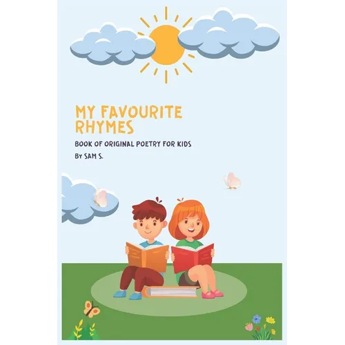 My Favourite Rhymes: Book of Original Poetry for kids - Paperback