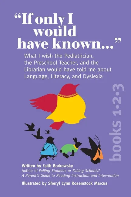 If Only I Would Have Known... (3-in-1 Edition): What I wish the Pediatrician, the Preschool Teacher, and the Librarian would have told me about Langua - Paperback