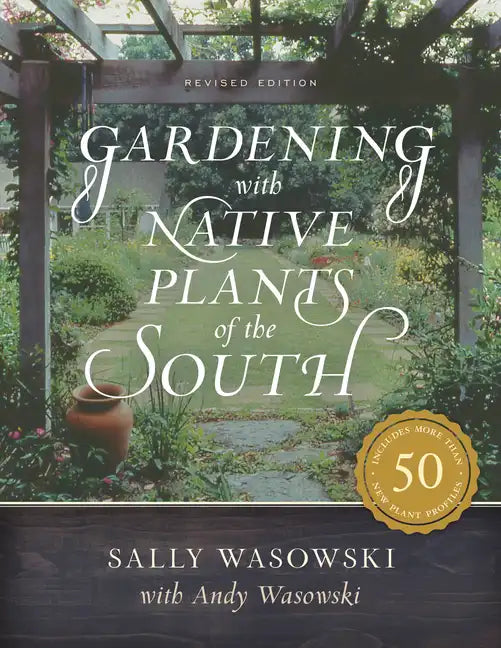 Gardening with Native Plants of the South - Paperback