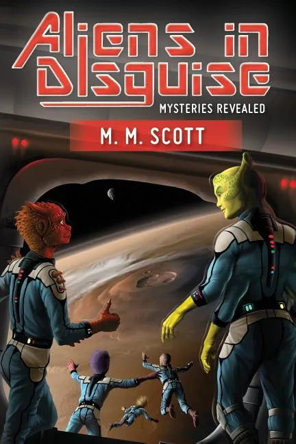 Aliens in Disguise: Mysteries Revealed - Paperback