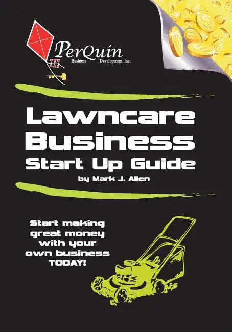 Lawncare Business Start-Up Guide - Paperback